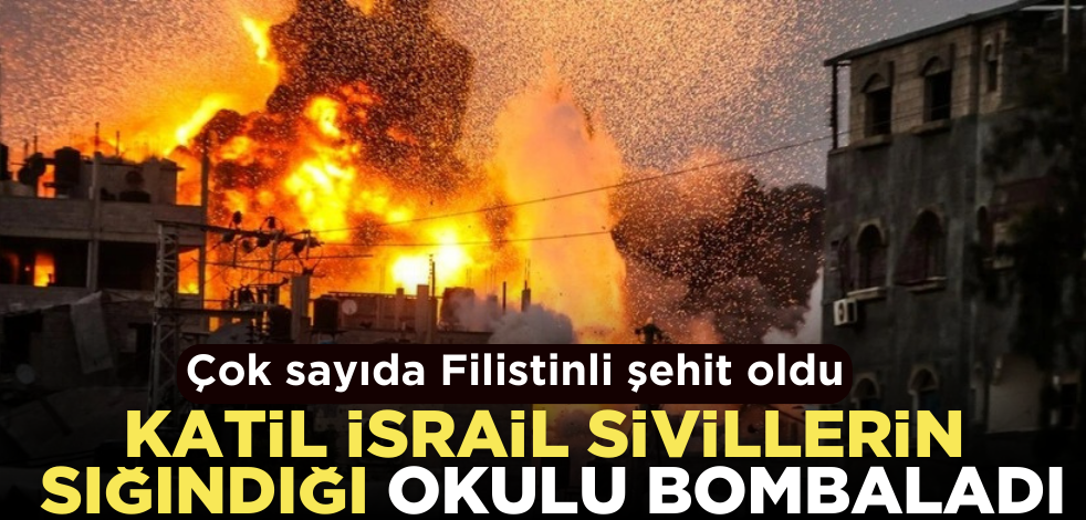 İşgalci İsrail sivillerin sığındığı okulu bombaladı! Şehitler var