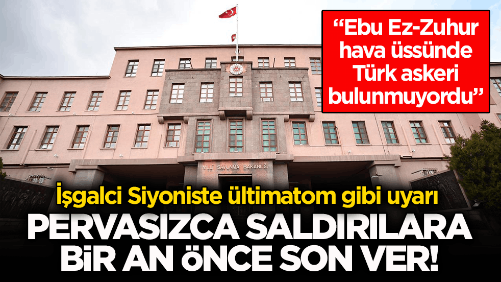 İşgalci Siyoniste ültimatom gibi uyarı: Pervasızca saldırılara bir an önce son ver!
