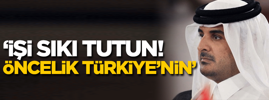 'İşi sıkı tutun! Öncelik Türkiye'nin'