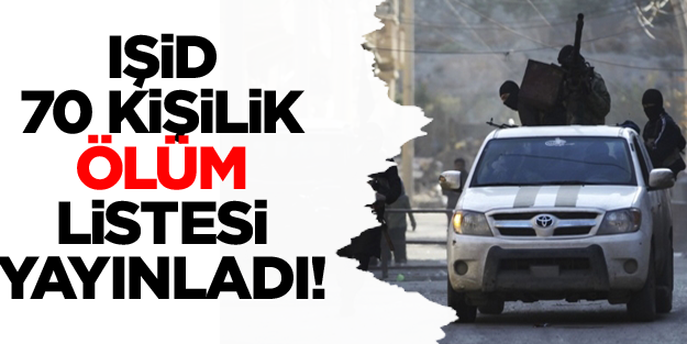 IŞİD 70 kişilik ölüm listesi yayınladı!