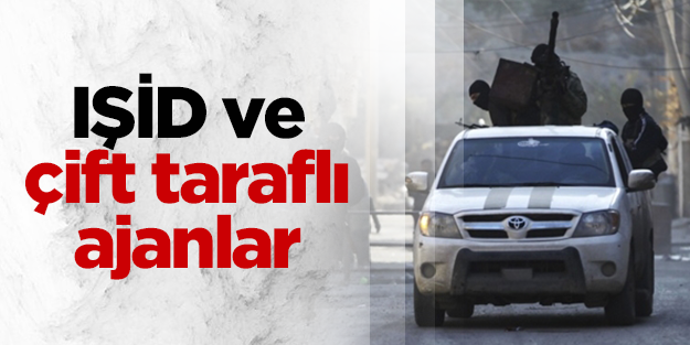 IŞİD ve çift taraflı ajanlar