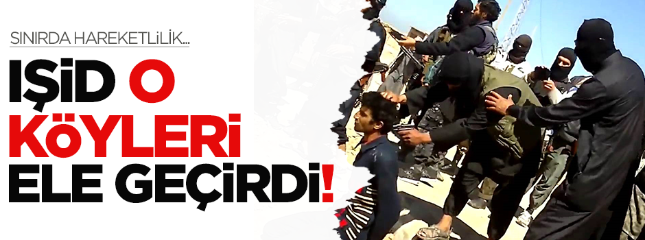 IŞİD Kürt köylerini ele geçirdi!