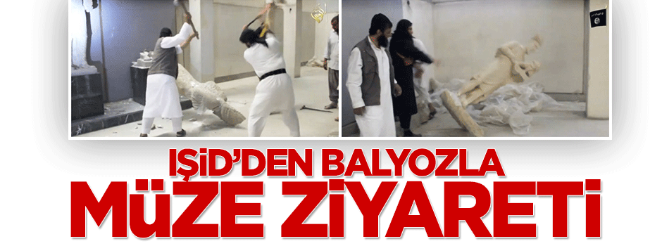 IŞİD Musul'daki bir müzede heykelleri yıktı