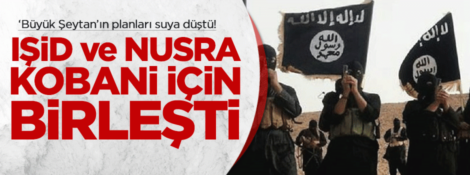'IŞİD ve Nusra Kobani için birleşti' iddiası