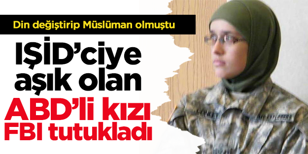 IŞİD'ciye aşık olan ABD'li kızı FBI gözaltına aldı