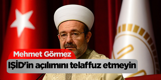 IŞİD'in açılımını telaffuz etmeyin