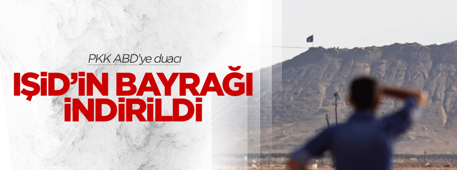 IŞİD'in Kobani'deki bayrağı indirildi