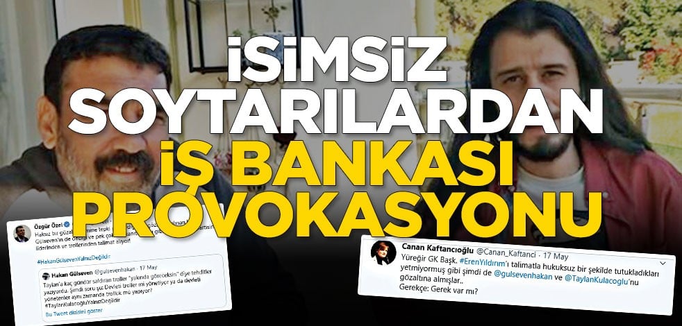 İsimsiz soytarılardan İş Bankası provokasyonu