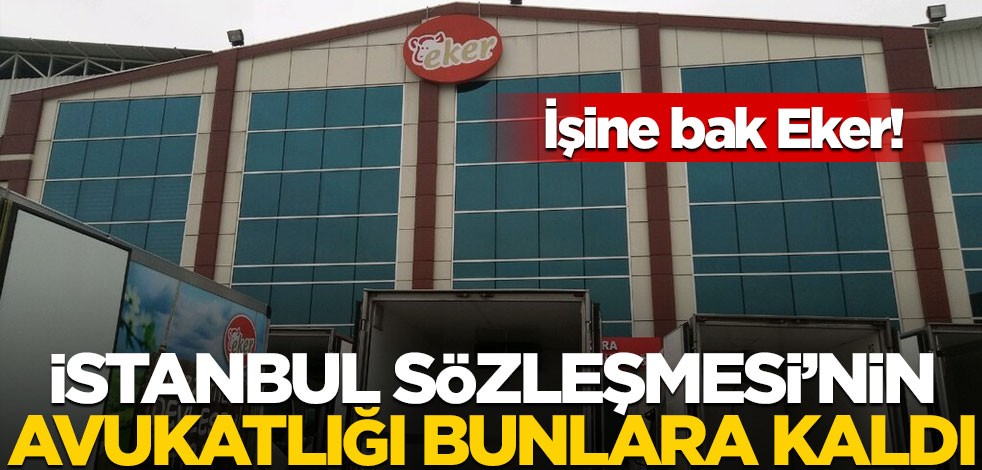 İşine bak Eker! İstanbul Sözleşmesi’nin avukatlığı bunlara kaldı