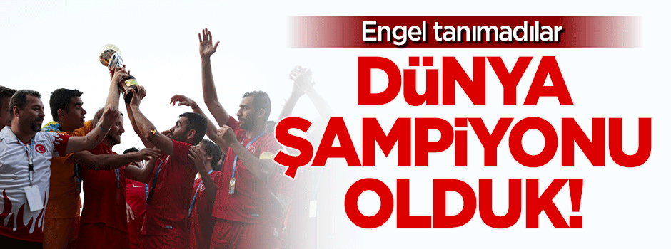 İşitme Engelliler Milli Takımımız Dünya Şampiyonu oldu!