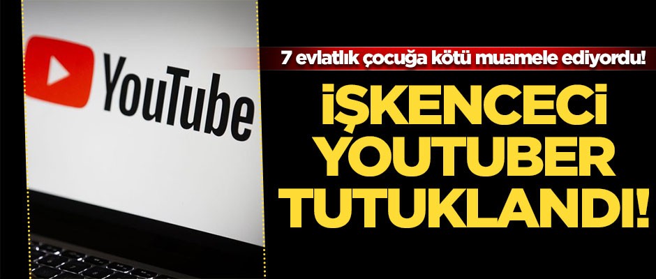 İşkenceci Youtuber tutuklandı!