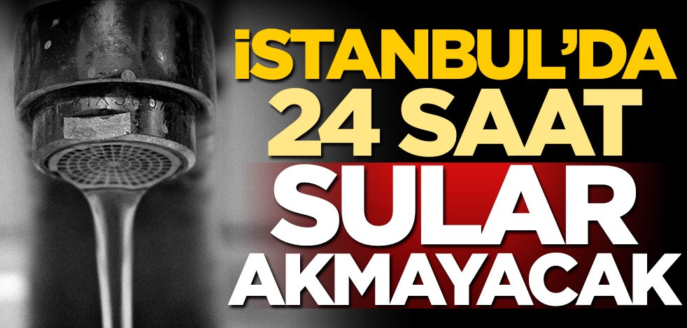İstanbullular dikkat! İSKİ duyurdu: Sarıyer, Beşiktaş ve Kağıthane'ye 1 gün boyunca su verilemeyecek