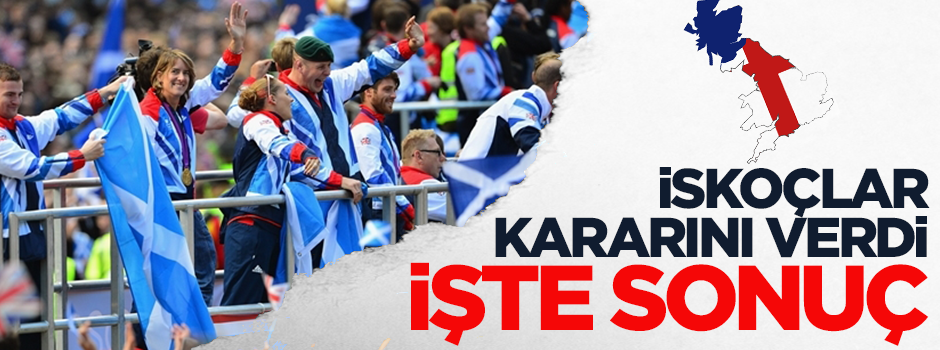 İskoçlar Birleşik Krallık'tan ayrılmaya 'hayır' dedi