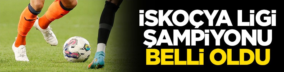İskoçya Ligi şampiyonu belli oldu