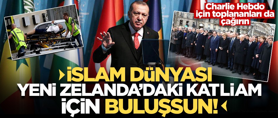 İslam dünyası Yeni Zelanda'daki katliam için buluşsun!