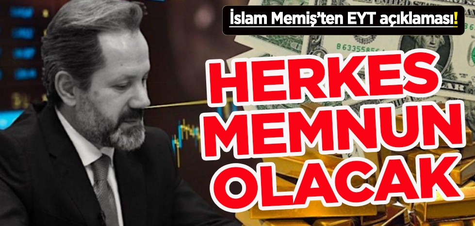 İslam Memiş bu sefer dolar, altın ve gümüş yorumu yerine EYT açıklaması yaptı! Herkes memnun olacak