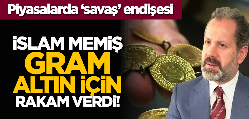 İslam Memiş gram altın için rakam verdi!