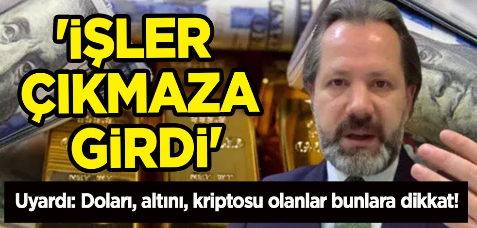 İslam Memiş son dakika yorumladı: 'İşler çıkmaza girdi' diyerek uyardı: Doları, altını, kriptosu olanlar bunlara dikkat!