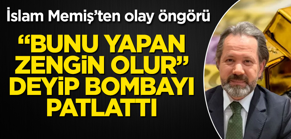 İslam Memiş’ten olay öngörü! "Bunu yapan zengin olur" deyip bombayı patlattı