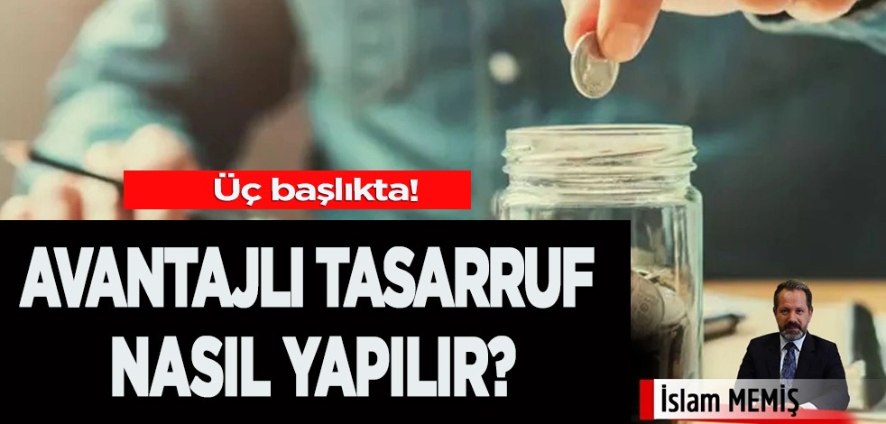 İslam Memiş'ten şaşkına çeviren öngörü: Üç başlıkta avantajlı tasarruf nasıl yapılır? Çocuklar için en iyi birikim yöntemi