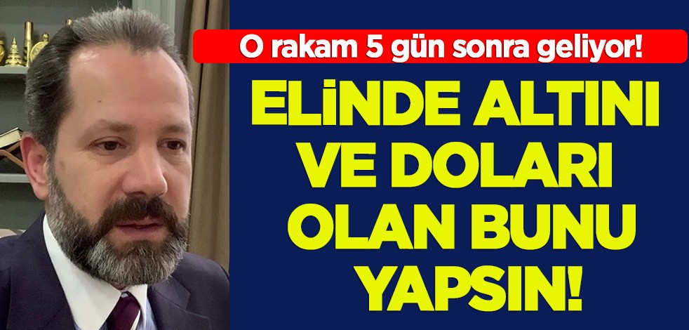  İslam Memiş'ten yeni tahmin, kritik uyarı geldi: Elinde altın ve doları olanlar bunu yapsın! O rakam 5 gün sonra geliyor