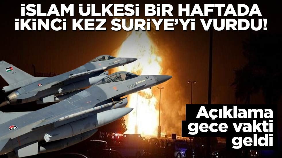 İslam ülkesi bir haftada ikinci kez Suriye’yi vurdu! Açıklama gece vakti geldi