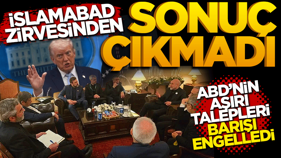 İslamabad zirvesinden sonuç çıkmadı: İran ABD'nin "aşırı taleplerini" suçladı