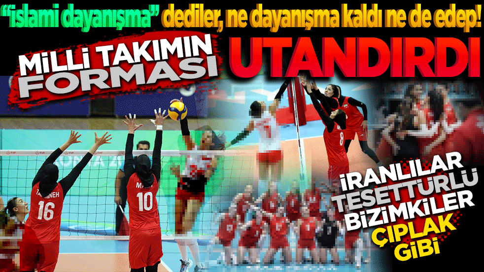 "İslami dayanışma" dediler ne dayanışma kaldı ne de edep! Milli takımın forması utandırdı! İranlılar Tesettürlü, Bizimkiler Çıplak Gibi!