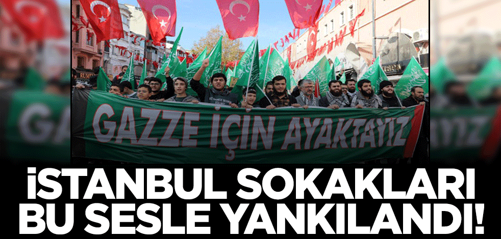 İslami STK'lar İstanbul sokaklarını böyle inletti! 'Gazze İçin Ayağa Kalk!'