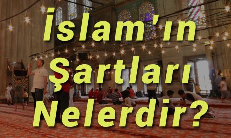 İslamın şartları neler?