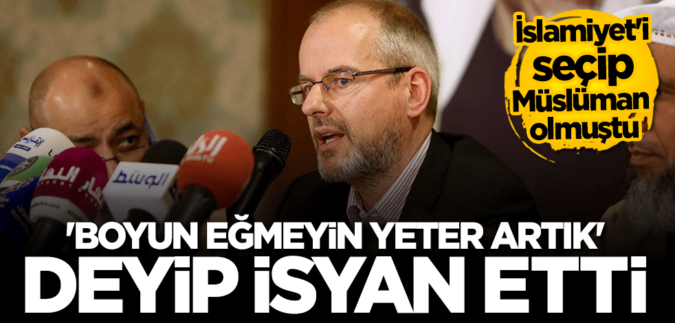 İslamiyet'i seçip Müslüman olmuştu... Fransa'ya isyan etti