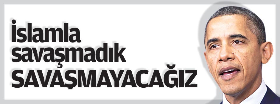 İslamla savaşmadık savaşmayacağız