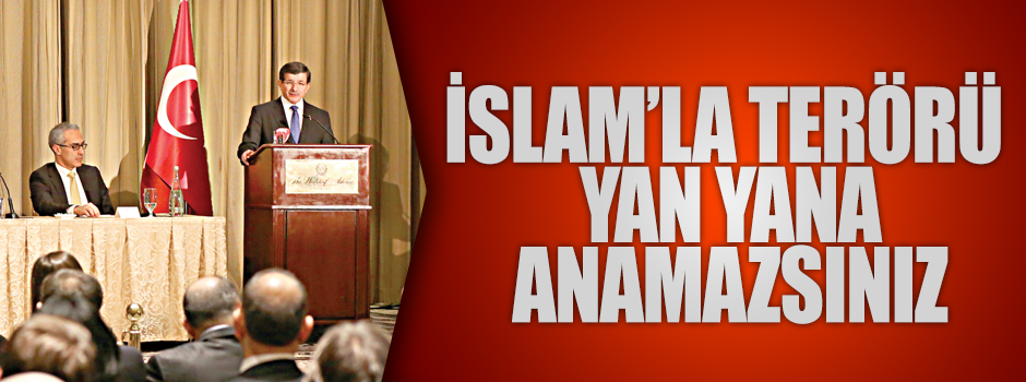 İslam’la terörü yan yana anamazsınız