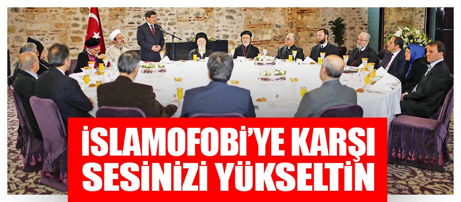 İslamofobi’ye karşı sesinizi yükseltin