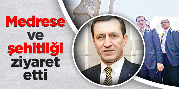 İşler, medrese ve şehitliği ziyaret etti