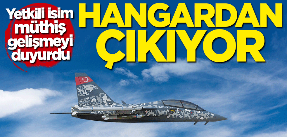 İsmail Demir müthiş gelişmeyi duyurdu: Hangardan çıkıyor