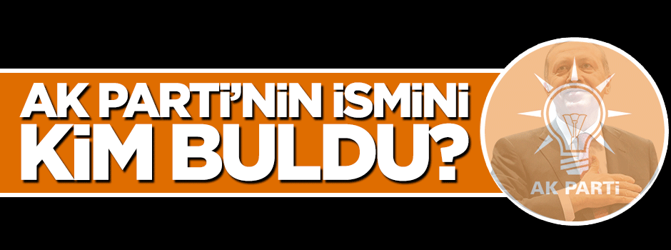 İsmail Kahraman: AK Parti ismini ben buldum