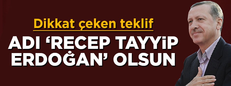 İsmail Kahraman'dan dikkat çeken teklif: Adı 'Recep Tayyip Erdoğan' olsun