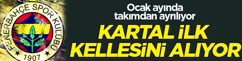 İsmail Kartal ilk kellesini alıyor: Fenerbahçe'de ilk isim belli oldu!