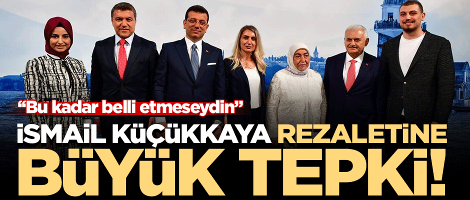 İsmail Küçükkaya rezaletine sert tepki
