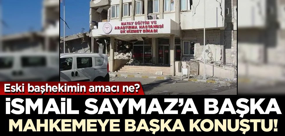 İsmail Saymaz aracılığıyla deprem üzerinden iktidarı hedef almıştı! Prof. Doğramacı mahkemede ifade değiştirdi