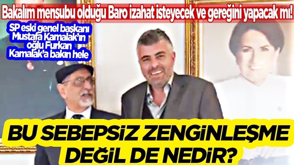 İsmail Saymaz, Meral Akşener ve Şirin Payzın dahil epeyce Kemalistin davasına SP'li Kamalak'ın oğlu bakıyormuş