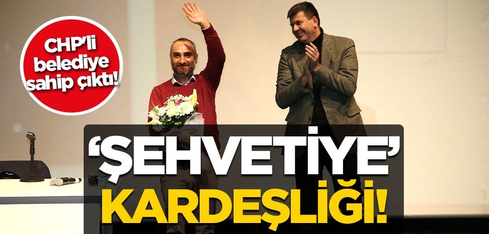 İsmail Saymaz'a CHP'li belediye sahip çıktı! 'Şehvetiye' kardeşliği!