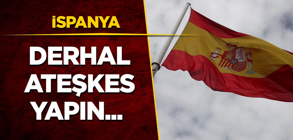 İspanya, bunu talep etti, üstünü çizdi: İsrail'in saldırılarını peş peşe kınadı! Bu mesajı geçtiler