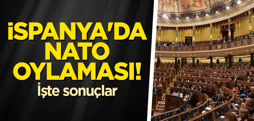 İspanya'da NATO oylaması! İşte sonuçlar