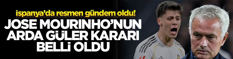İspanya’da resmen gündem oldu! Jose Mourinho'nun Arda Güler kararı belli oldu