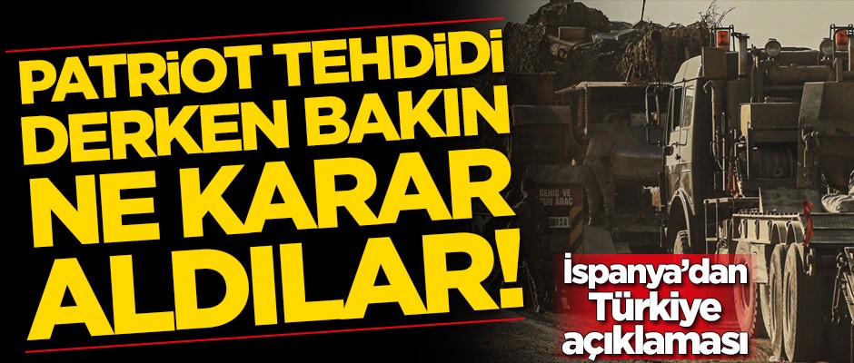 İspanya'dan Türkiye açıklaması! Patriot tehdidi derken bakın ne yaptılar
