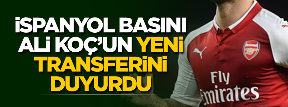 İspanyol basını Ali Koç'un yeni transferini duyurdu!