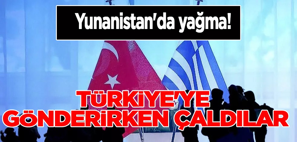 İspanyollar skandalı böyle duyurdu! Yunanistan'da yağma: ortalık ayağa kalktı! Türkiye'ye gönderirken çaldılar