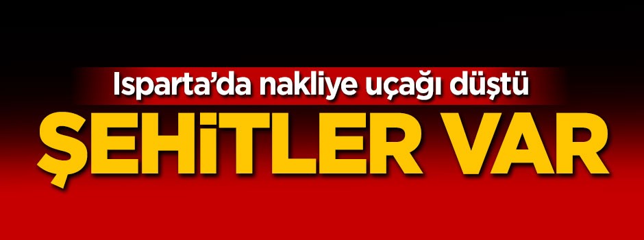 Isparta'da nakliye uçağı düştü